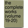 The Complete Works (Volume 19-20) door Lld John Ruskin