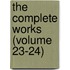 The Complete Works (Volume 23-24)