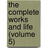 The Complete Works And Life (Volume 5) by Laurence Sterne