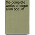 The Complete Works Of Edgar Allan Poe; M