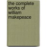 The Complete Works Of William Makepeace door William Makepeace Thackeray