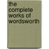 The Complete Works Of Wordsworth