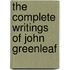 The Complete Writings Of John Greenleaf