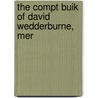 The Compt Buik Of David Wedderburne, Mer door David Wedderburne