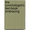 The Conchologist's Text-Book. Embracing door Thomas Brown Ph. D.