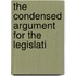 The Condensed Argument For The Legislati