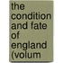The Condition And Fate Of England (Volum