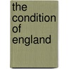The Condition Of England door Charles Frederick Gurney Masterman