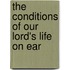 The Conditions Of Our Lord's Life On Ear
