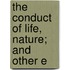 The Conduct Of Life, Nature; And Other E