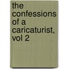The Confessions Of A Caricaturist, Vol 2 by Harry Furniss