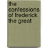 The Confessions Of Frederick The Great