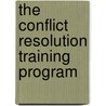 The Conflict Resolution Training Program by Prudence Bowman Kestner