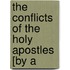 The Conflicts Of The Holy Apostles [By A