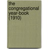 The Congregational Year-Book (1910) door Congregational Council