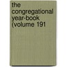 The Congregational Year-Book (Volume 191 door Congregational Churches in Council