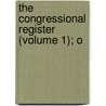 The Congressional Register (Volume 1); O door United States. Congress