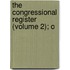 The Congressional Register (Volume 2); O