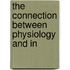 The Connection Between Physiology And In