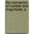 The Connexion Of Number And Magnitude; A