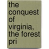 The Conquest Of Virginia, The Forest Pri door Conway Whittle Sams