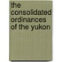 The Consolidated Ordinances Of The Yukon