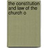The Constitution And Law Of The Church O