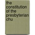 The Constitution Of The Presbyterian Chu