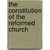 The Constitution Of The Reformed Church