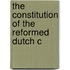 The Constitution Of The Reformed Dutch C