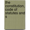 The Constitution, Code Of Statutes And S by Knights Templar Grand Encampment