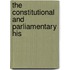 The Constitutional And Parliamentary His