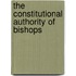 The Constitutional Authority Of Bishops