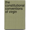 The Constitutional Conventions Of Virgin door David Loyd Pulliam