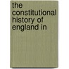 The Constitutional History Of England In door William Stubbs