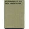 The Constitutions And Other Select Docum by Frank Maloy Anderson