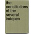 The Constitutions Of The Several Indepen
