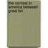 The Contest In America Between Great Bri