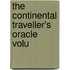 The Continental Traveller's Oracle  Volu