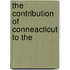 The Contribution Of Conneacticut To The