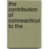 The Contribution Of Conneacticut To The door Pauline Wolcott Spencer