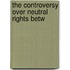 The Controversy Over Neutral Rights Betw