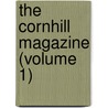 The Cornhill Magazine (Volume 1) by Unknown