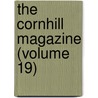 The Cornhill Magazine (Volume 19) by Unknown