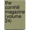 The Cornhill Magazine (Volume 24) door William Makepeace Thackeray