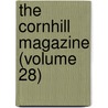 The Cornhill Magazine (Volume 28) by Unknown