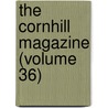 The Cornhill Magazine (Volume 36) by Unknown