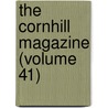 The Cornhill Magazine (Volume 41) by Unknown