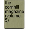 The Cornhill Magazine (Volume 5) door Onbekend