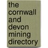The Cornwall And Devon Mining Directory